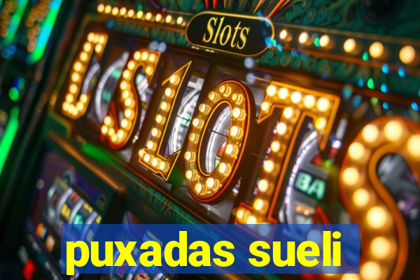 puxadas sueli